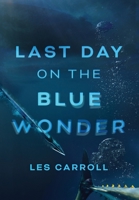 Last Day on the Blue Wonder B0GZ8PV3PG Book Cover