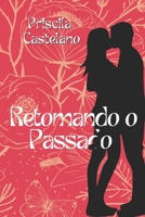 RETOMANDO O PASSADO B09GCVLMZR Book Cover