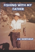 Fishing with my father 1540450058 Book Cover