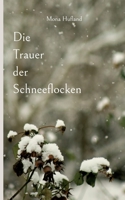 Die Trauer der Schneeflocken 3754306065 Book Cover