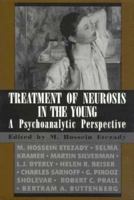 Treatment of Neurosis in the Young: A Psychoanalytic Perspective 0876685009 Book Cover