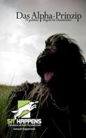 Das Alpha-Prinzip: 14 goldene Regeln für Hundehalter 3732289605 Book Cover