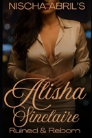 Alisha Sinclaire: Ruined and Reborn B0FDG8SYDS Book Cover