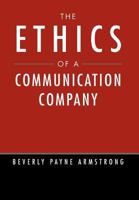 The Ethics of a Communication Company 1465397078 Book Cover