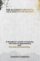 The Alchemy Life Path: The Alchemy of Lived Experience B0GNFXF4BV Book Cover