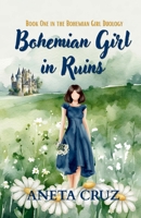 Bohemian Girl in Ruins 1972508024 Book Cover