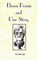 Eleven Poems and One Story 1929882211 Book Cover