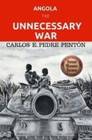 Angola, the Unnecessary War 1985782987 Book Cover