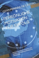 Persönliche Motivation Für Erfolg: Entdecke Dein Potenzial Und Erreiche Aussergewöhnliche Ergebnisse B0CLQGVL9M Book Cover