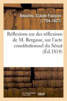 Réflexions sur des réflexions de M. Bergasse, ancien député à l'Assemblée constituante 2019323664 Book Cover