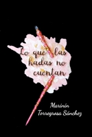 Lo que las hadas no cuentan: ¿Quién paga los platos rotos? 1542312612 Book Cover