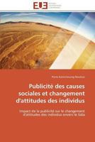 Publicita(c) Des Causes Sociales Et Changement D'Attitudes Des Individus 3841788025 Book Cover