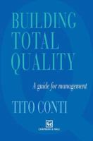Building Total Quality: A guide for management 9401046751 Book Cover