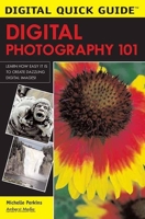 Digital Photography 101 (Digital Quick Guides series) 158428160X Book Cover
