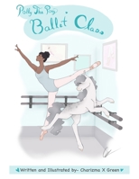 Polly The Pony Ballet Class B0CDNCBCM6 Book Cover