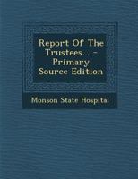 Report of the Trustees 1294368168 Book Cover