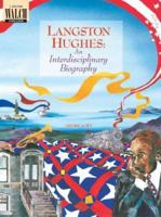 Langston Hughes: An Interdisciplinary Biography 0825132703 Book Cover