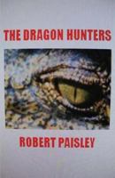 The Dragon Hunters 1463590644 Book Cover
