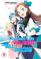 My Next Life as a Villainess: All Routes Lead to Doom! Volume 9 171836668X Book Cover