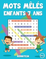 Mots mêlés enfants 7 ans: 200 Mots mêlés - Passe-temps amusants pour enfants - Avec les solutions et gros caractères (French Edition) B088YH3MJW Book Cover
