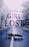 Little Girl Lost (A Riveting Kidnapping Mystery Series) B0898Z8FQ5 Book Cover