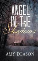 Angel in the Shadows 1682912086 Book Cover