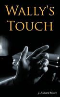 Wally's Touch 1962363503 Book Cover