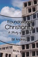 Foundational Christianity 1936746204 Book Cover