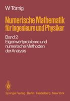 Numerische Mathematik Fur Ingenieure Und Physiker: Band 2: Eigenwertprobleme Und Numerische Methoden Der Analysis 3642965237 Book Cover