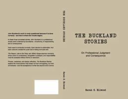 The Buckland Stories: On Professional Judgement and Consequence 1764494601 Book Cover