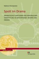 Spott Im Drama: Dramatische Funktionen Der Personlichen Verspottung Un Aristophanes' 'Wespen' Und 'Frieden' 3938032677 Book Cover