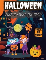 Halloween Activity Book: Trick or Treat 1915100569 Book Cover