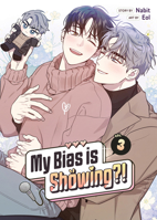My Bias is Showing?! Vol. 3 B0GQL7LGR9 Book Cover