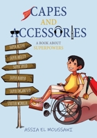 Capes and Accessories: A Book About Superpowers 0228867258 Book Cover