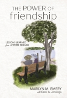 The Power of Friendship: Lessons Learned from Lifetime Friends B0CPSDRVBN Book Cover