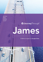 Journey Through James: 30 Biblical Insights 1640700781 Book Cover