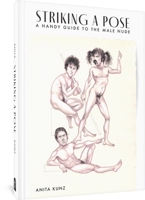 Striking a Pose: A Handy Guide to the Male Nude 1683968832 Book Cover