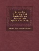 Beitr GE Zur Erkl Rung Und Textkritik Von Dan Michel's Ayenbite of Inwyt 1286963125 Book Cover