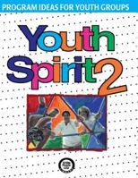 Youth Spirit 2: More Program Ideas For Youth Groups (Whole People Of God Library) (Bk. 2) 1551455005 Book Cover