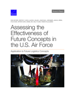 Assessing the Effectiveness of Future Concepts in the U.S. Air Force: Application to Future Logistics Concepts 1977408672 Book Cover