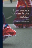 Elementary Spanish Prose Books... 1018823867 Book Cover