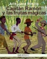 Capitán Ramón y las frutas mágicas (Spanish Edition) B0CS9P5TGF Book Cover
