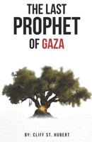 The Last Prophet of Gaza B0FF2JBHWG Book Cover