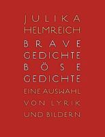 Brave Gedichte - Böse Gedichte: Eine Auswahl von Lyrik und Bildern 3839174406 Book Cover