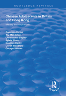 Chinese Adolescents in Britain and Hong Kong: Identity and Aspirations (Routledge Revivals) 1138618276 Book Cover