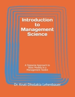 Introduction to Management Science: A Stepwise Approach to Basic Models in a Management Toolkit B0BJ7YGC5R Book Cover