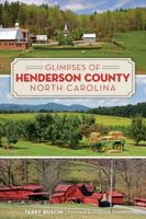 Glimpses of Henderson County, North Carolina 1626196931 Book Cover