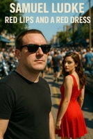 Red Lips and a Red Dress B0F6VL9258 Book Cover