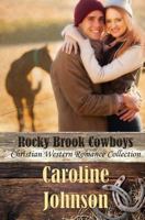 Rocky Brook Cowboys: Christian Western Romance Collection 1717264565 Book Cover