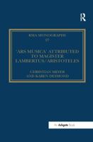 The 'ars Musica' Attributed to Magister Lambertus/Aristoteles 147243983X Book Cover